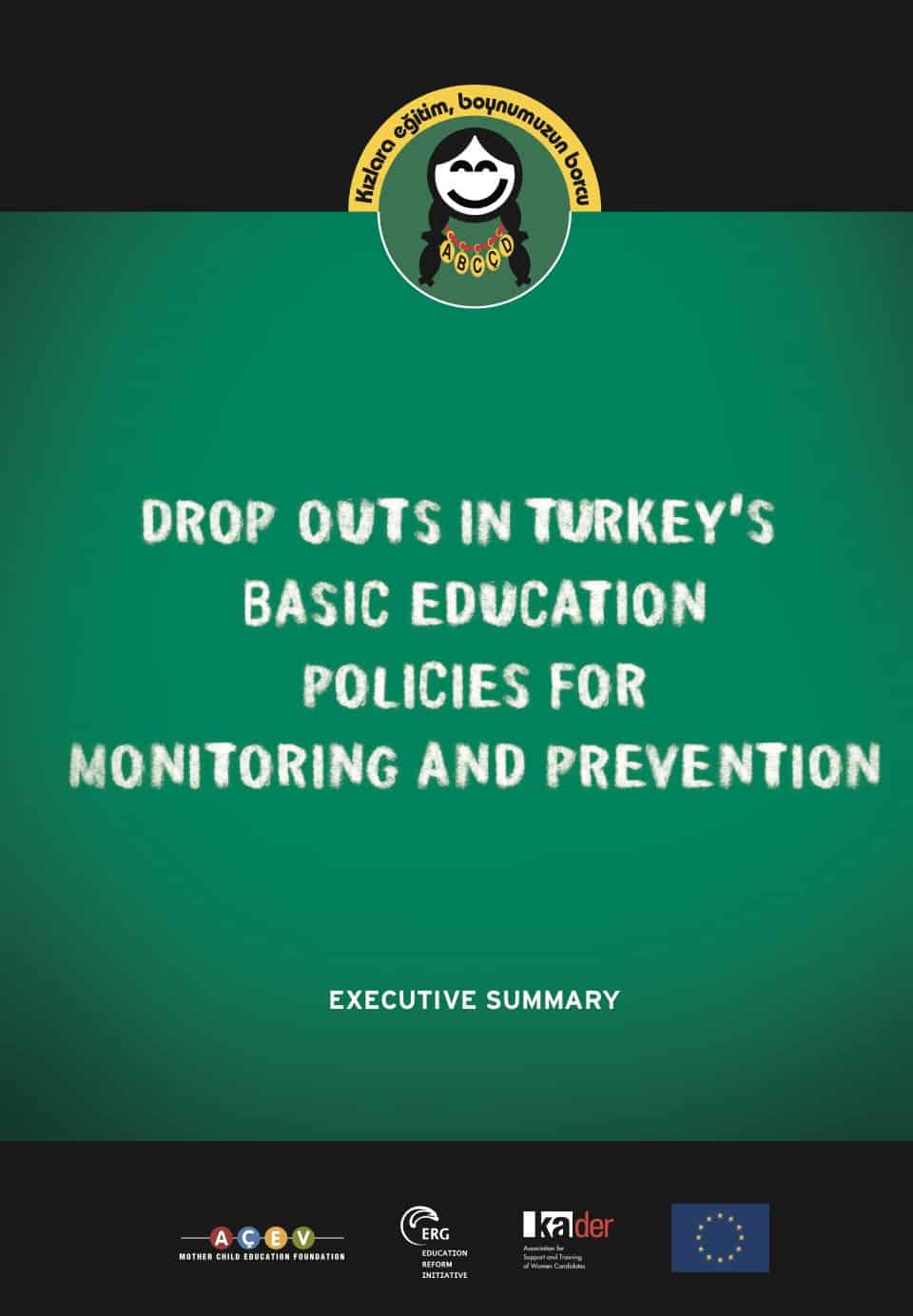 Drop Outs In Turkey’s Basic Education Policies For Monitoring And Prevention