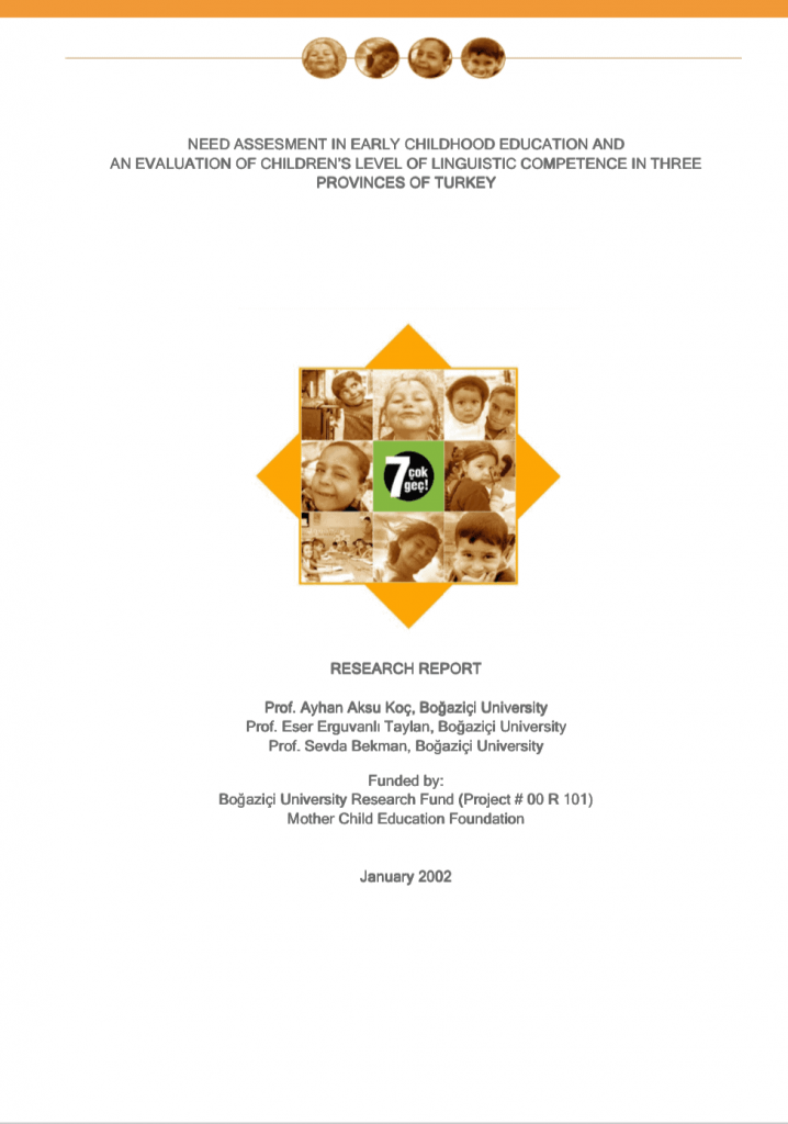 Need Assesment in Early Childhood Education and an Evaluation of Children’s Level of Linguistic Competence in Three Provinces