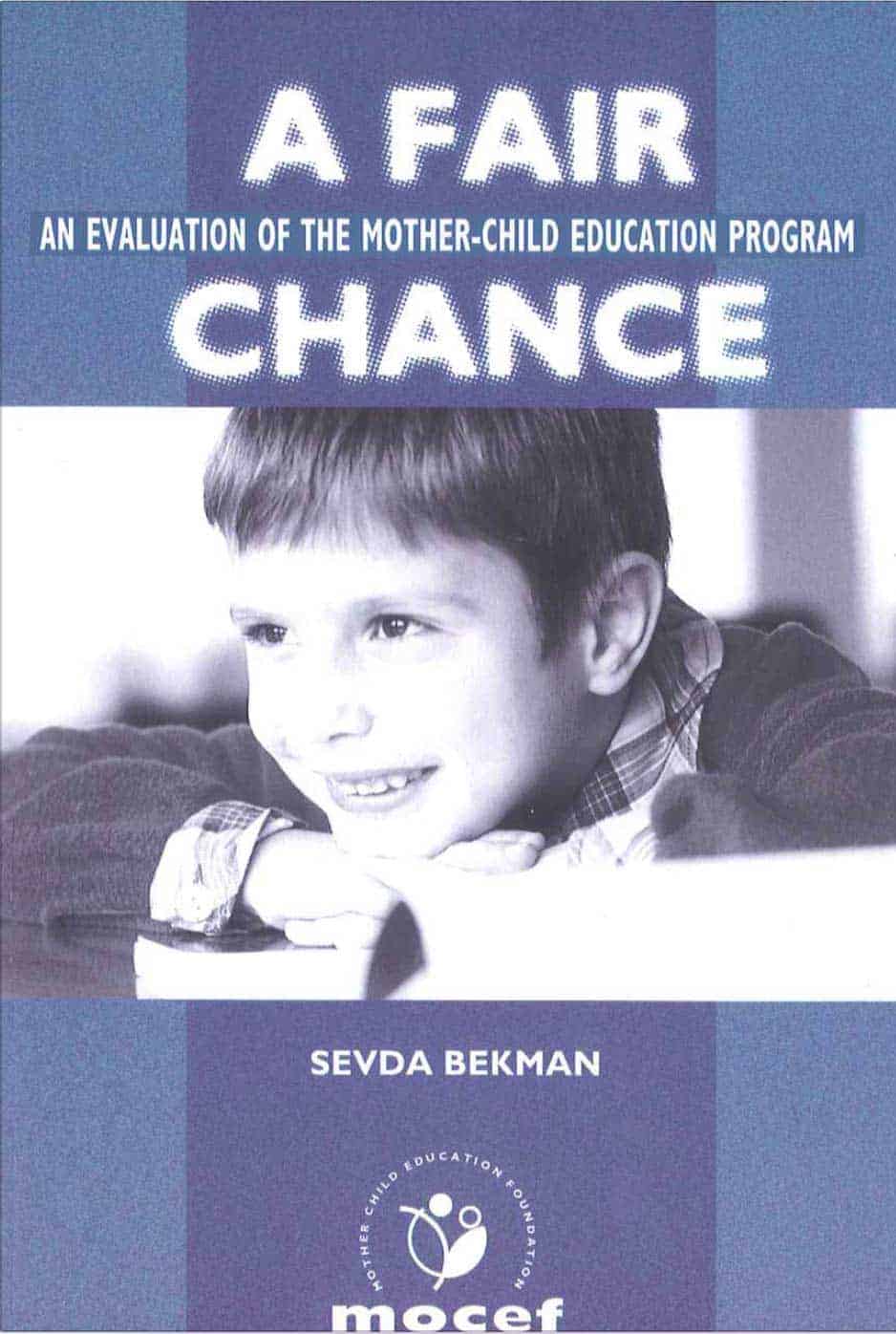 A Fair Chance: An Evaluation of the Mother Child Education Program